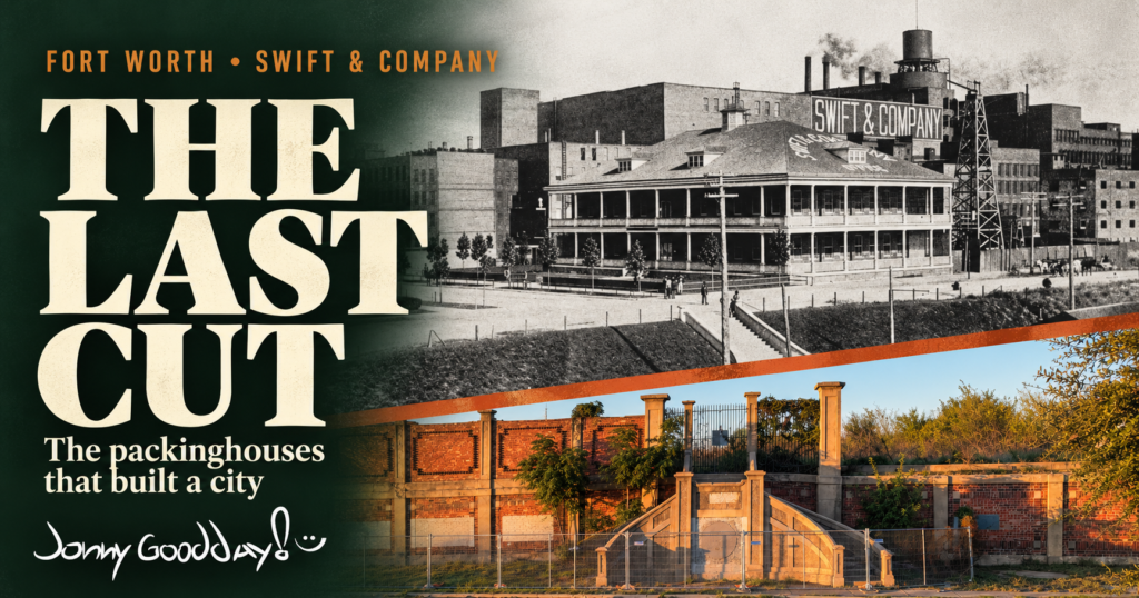 The Last Cut: editorial cover combining a historic Swift & Company packinghouse photograph with a modern view of the surviving Fort Worth staircase.