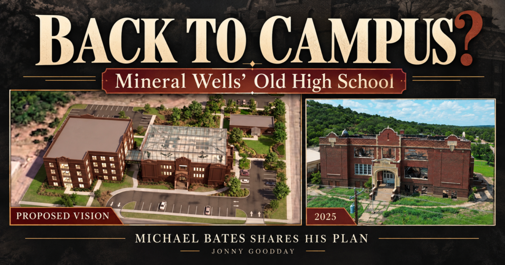 Back to Campus editorial cover comparing the school in 2025 with Michael Bates’s proposed vision for Mineral Wells old high school